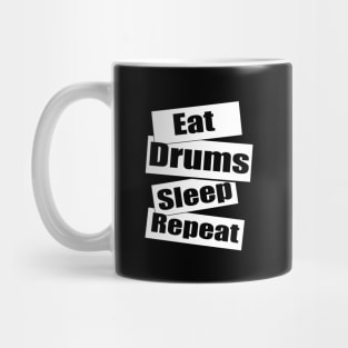 Eat drums sleep repeat Mug